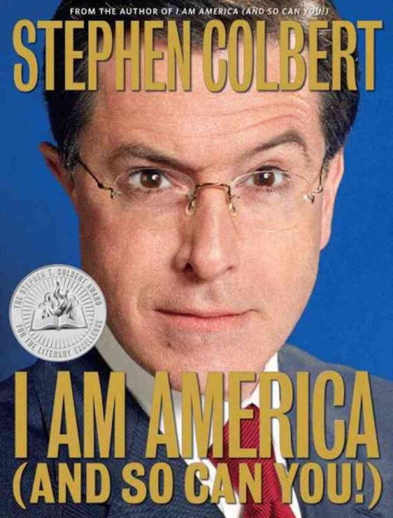 Colbert also establishes the satirical nature of his work with his books, where he chooses clearly nonsensical and hyperpatriotic titles that also invoke the cadences of Far Right pop political screeds. Before you read a single page, you know you're embarking on satire.