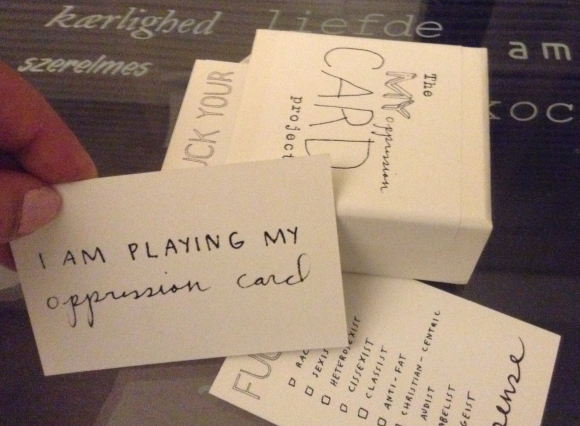 The Oppression Card Project, by Sarah Doherty and Lauren Simkin Berke